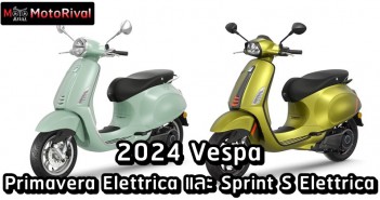 2024 Vespa Primavera Elettrica และ Sprint S Elettrica
